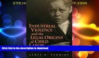 GET PDF  Industrial Violence and the Legal Origins of Child Labor (Cambridge Historical Studies in