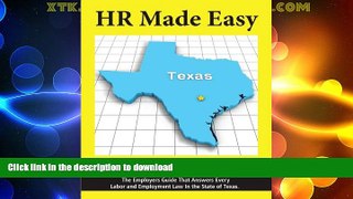 READ BOOK  HR Made Easy for Texas - The Employers Guide That Answers Every Labor and Employment