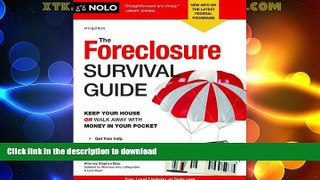 GET PDF  Foreclosure Survival Guide, The: Keep Your House or Walk Away With Money in Your Pocket