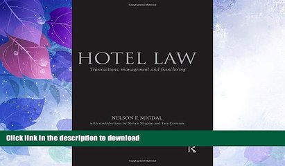 GET PDF  Hotel Law: Transactions, Management and Franchising FULL ONLINE