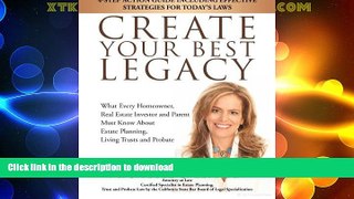 FAVORITE BOOK  CREATE YOUR BEST LEGACY: What Every Homeowner, Real Estate Investor and Parent