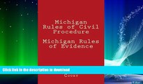 READ  Michigan Rules of Civil Procedure Michigan Rules of Evidence  BOOK ONLINE