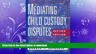 FAVORITE BOOK  Mediating Child Custody Disputes: A Strategic Approach FULL ONLINE