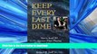 READ ONLINE Keep Every Last Dime:  How to Avoid 201 Common Estate Planning Traps and Tax Disasters