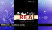 GET PDF  Making Rights Real: Activists, Bureaucrats, and the Creation of the Legalistic State