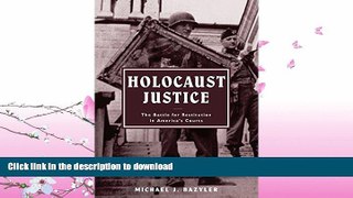 GET PDF  Holocaust Justice: The Battle for Restitution in America s Courts  BOOK ONLINE