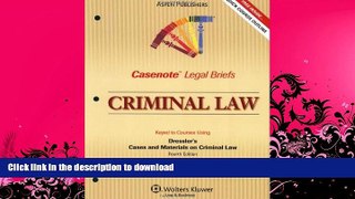 READ BOOK  Casenote Legal Briefs Criminal Law: Keyed to Dressler and Thomas, 4e FULL ONLINE