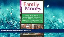 READ THE NEW BOOK Family Money: Using Insurance, Living Trusts and Other Tools... READ NOW PDF