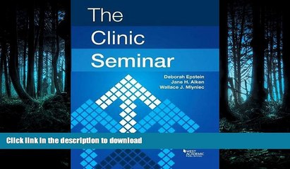 EBOOK ONLINE The Clinic Seminar (American Casebook Series) READ EBOOK