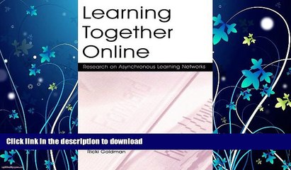 READ BOOK  Learning Together Online: Research on Asynchronous Learning Networks  BOOK ONLINE