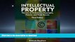 READ THE NEW BOOK Intellectual Property: The Law of Trademarks, Copyrights, Patents, and Trade