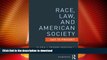 READ  Race, Law, and American Society: 1607-Present (Criminology and Justice Studies)  BOOK ONLINE