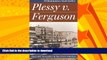 EBOOK ONLINE  Plessy v. Ferguson: Race and Inequality in Jim Crow America (Landmark Law Cases and