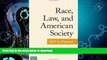 FAVORITE BOOK  Race, Law, and American Society: 1607-Present (Criminology and Justice Studies)