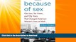 FAVORITE BOOK  Because of Sex: One Law, Ten Cases, and Fifty Years That Changed American Women s