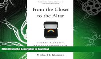 READ  From the Closet to the Altar: Courts, Backlash, and the Struggle for Same-Sex Marriage FULL