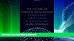 READ  The Future of Foreign Intelligence: Privacy and Surveillance in a Digital Age (Inalienable