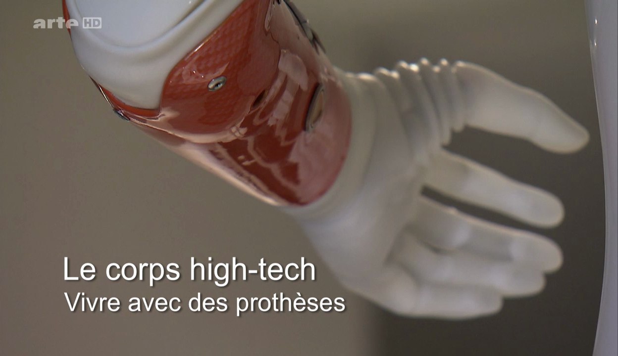 Le Corps High-Tech : Vivre Avec Des Prothèses [HD]