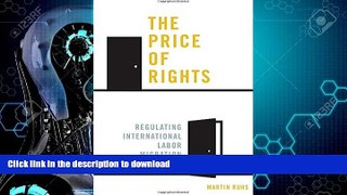 READ  The Price of Rights: Regulating International Labor Migration  PDF ONLINE