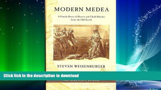 READ BOOK  Modern Medea: A Family Story of Slavery and Child-Murder from the Old South  GET PDF