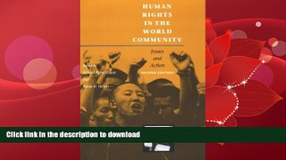 FAVORITE BOOK  Human Rights in the World Community: Issues and Action FULL ONLINE