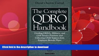 PDF ONLINE The Complete QDRO Handbook: Dividing ERISA, Military, and Civil Service Pensions and