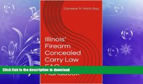 READ  Illinois  Firearm Concealed Carry Law FAQ Handbook (eBook Esquire 2) FULL ONLINE