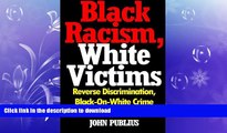 READ  Black Racism, White Victims: Reverse Discrimination,  Black-On-White Crime  And Other Legal