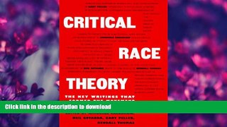 READ PDF Critical Race Theory: The Key Writings That Formed the Movement FREE BOOK ONLINE