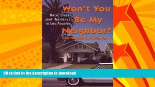 GET PDF  Won t You Be My Neighbor?: Race, Class, and Residence in Los Angeles FULL ONLINE