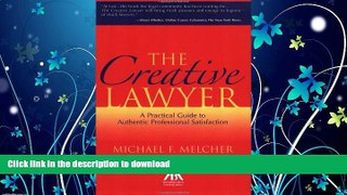 FAVORIT BOOK The Creative Lawyer: A Practical Guide to Authentic Professional Satisfaction READ
