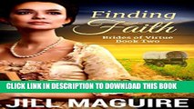 [PDF] Mail Order Bride: Finding Faith: Clean Western Historical Romance (Brides of Virtue Book 2)