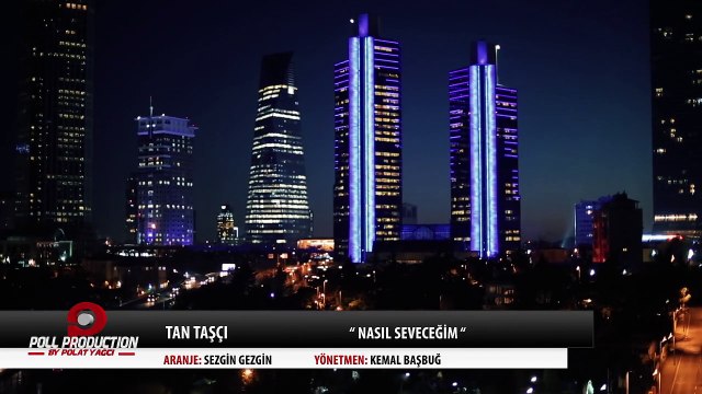Tan Taşci Nasil Sevecegim