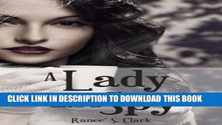 [PDF] A Lady and a Spy Popular Online