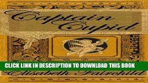 [PDF] Captain Cupid, A Regency Romance (Cupid and Valentine series Book 1) Full Collection