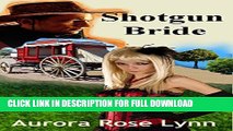 [DOWNLOAD PDF] Shotgun Bride: Historical Western Steamy Romance (Ride Shotgun (Book 1)) READ BOOK