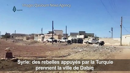 Syrie: des rebelles appuyés par la Turquie prennent Dabiq