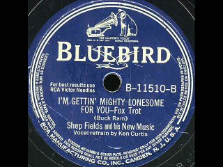 I'M Getting Mighty Lonesome For You-Shep Fields-Ken Curtis