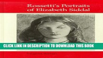 [EBOOK] DOWNLOAD Rossetti s Portraits of Elizabeth Siddal: A Catalogue of the Drawings and