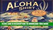 [EBOOK] DOWNLOAD Aloha Shirt, The: Spirit Of The Islands PDF