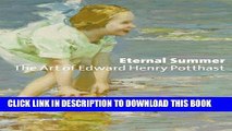 [EBOOK] DOWNLOAD Eternal Summer: The Art of Edward Henry Potthast GET NOW