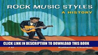 [EBOOK] DOWNLOAD Rock Music Styles: A History GET NOW
