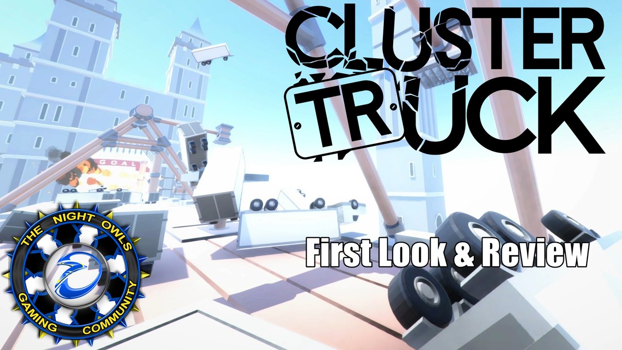 ClusterTruck: First Look Quick Review