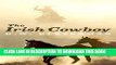 [PDF] THE IRISH COWBOY: A tale of lost love, regret, and personal redemption... Popular Online