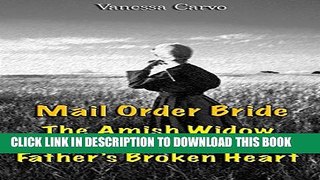 [PDF] Mail Order Bride:  The Amish Widow Captures A Cowboy Father s Broken Heart (A Clean Western