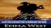 [PDF] A Valentine For My Cowboy: A Clean Historical Western Romance (Mail Order Brides Of The Gold