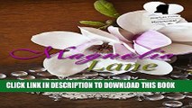 [PDF] Magnolia Lane: Christian Contemporary Romance novella (American State Flower) Popular Online