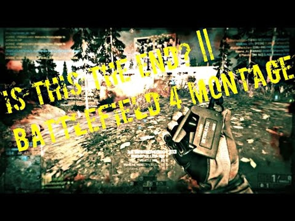 IS THIS THE END? || Battlefield 4 Montage