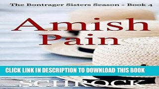 [PDF] Amish Pain (Amish Romance) (The Amish Bontrager Sisters Short Stories Series - Book 4)