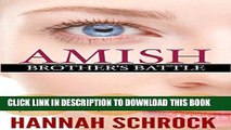 [PDF] The Amish Brother s Battle (Amish Romance Short Stories) (Amish Troyer Brothers Book One )